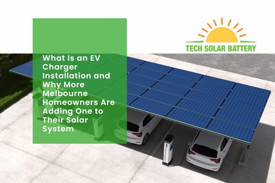 What Is an EV Charger Installation and Why More Melbourne Home owners Are Adding One to Their Solar System